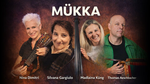 "Mükka" Band; Nina Dimitri, Silvana Gargiulo, Madlaina Küng e Thomas Aeschbacher